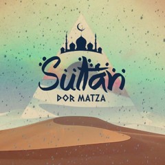 Dor Matza - Sultan