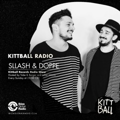 Sllash & Doppe @ Kittball Radio Show | Ibiza Global Radio 03.02.2019