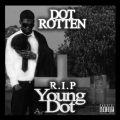 Dot Rotten - Talking the Hardest