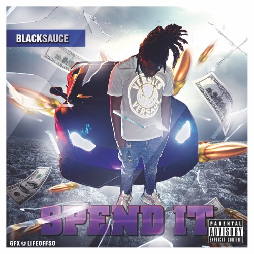 SPEND IT | BLACKSAUCE