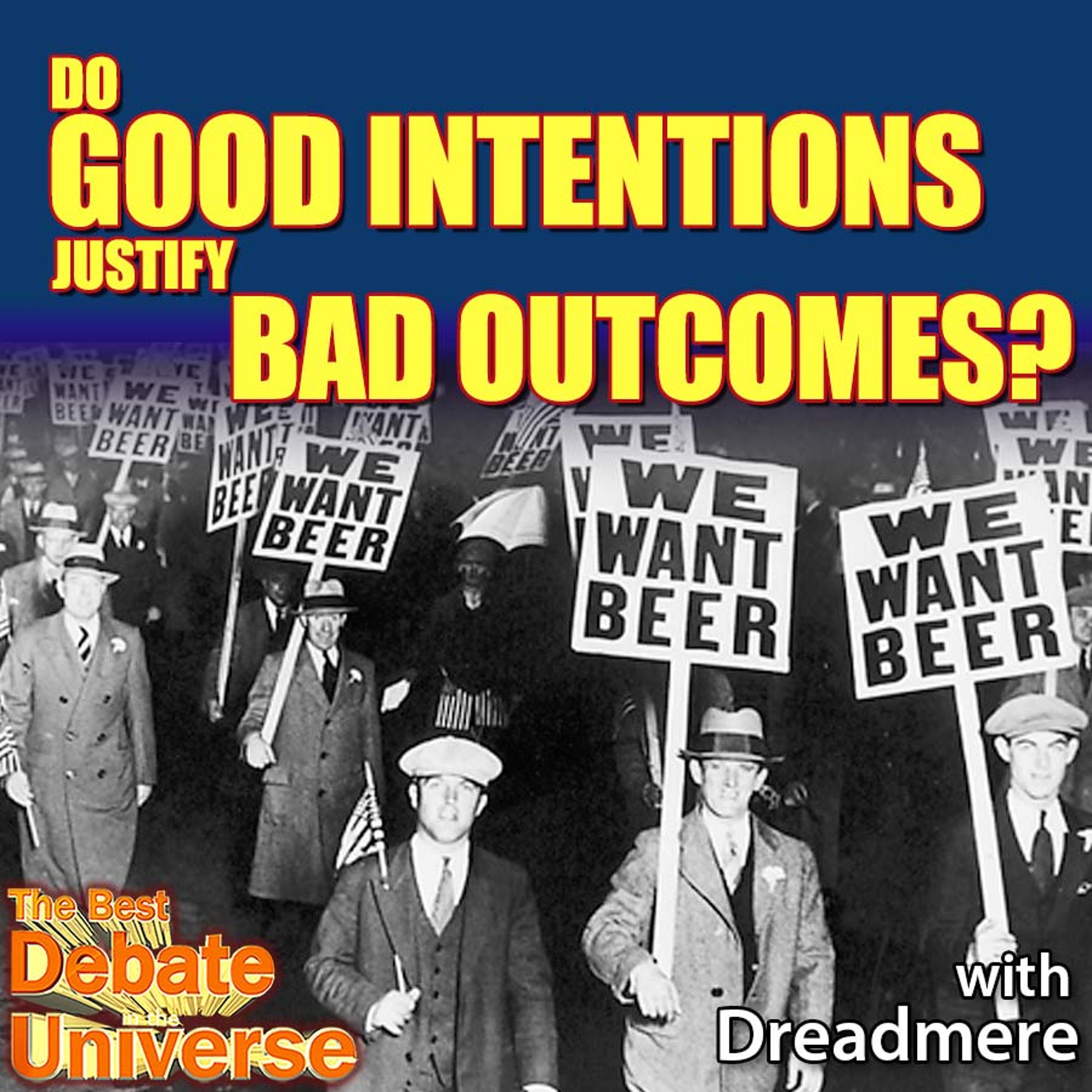 #128 - Do good intentions justify bad outcomes? Dreadmere, Ron Babcock, Maddox episode artwork