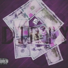 DIRTY