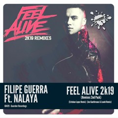GR429 Filipe Guerra Feat. Nalaya - Feel Alive 2k19 (Joe Gauthreaux & Leanh Remix)