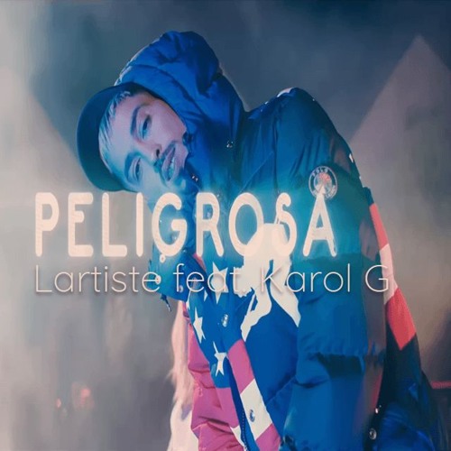 Lartiste Ft. Karol G - Peligrosa (Dj Nev & Antonio Colaña Rmx)