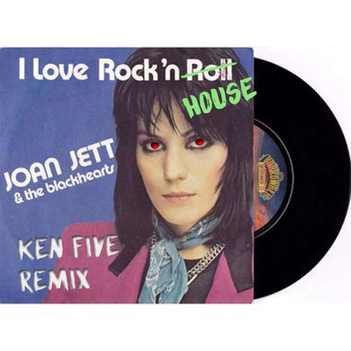 Stream Joan Jett - I Love Rock'n Roll (Ken Five Remix) by Ken Five | Listen  online for free on SoundCloud