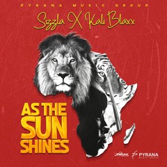 Sizzla & Kali Blaxx - As The Sun Shines