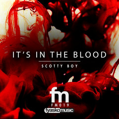 It's In The Blood - Scotty Boy, Block & Crown