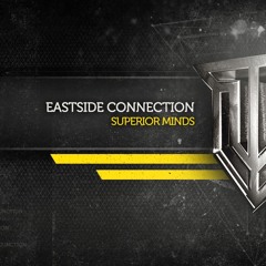 Eastside Connection - Superior Minds