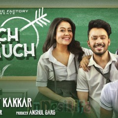Kuch Kuch Hota Hai(tony Kakkar)Remix RUTBA