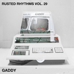 Rusted Rhythms Vol. 29 - Gaddy [Vinyl Hip-Hop Mix]
