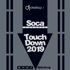 SOCA TOUCHDOWN MIXTAPE 2019