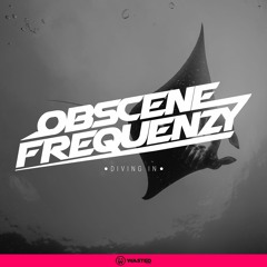 Obscene Frequenzy - Diving In (Click BUY to Free Download)