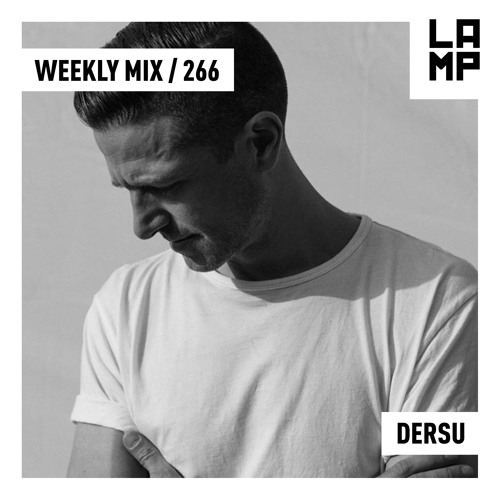 LAMP Weekly Mix #266 feat. Dersu