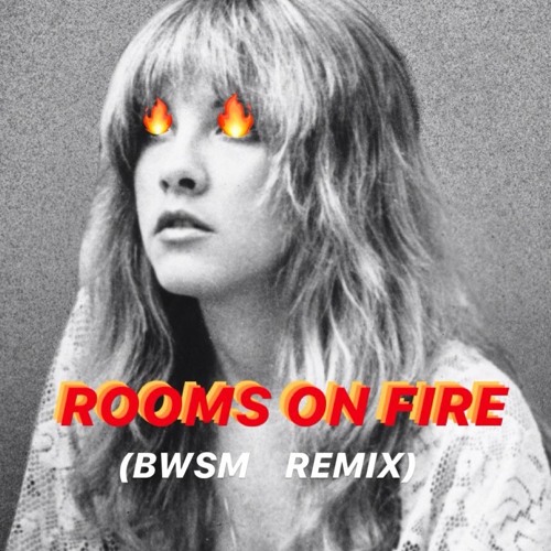 Stevie Nicks Rooms On Fire Big Wolf Small Meadows Remix