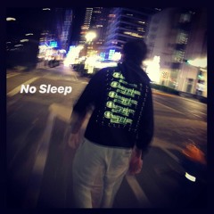 No Sleep