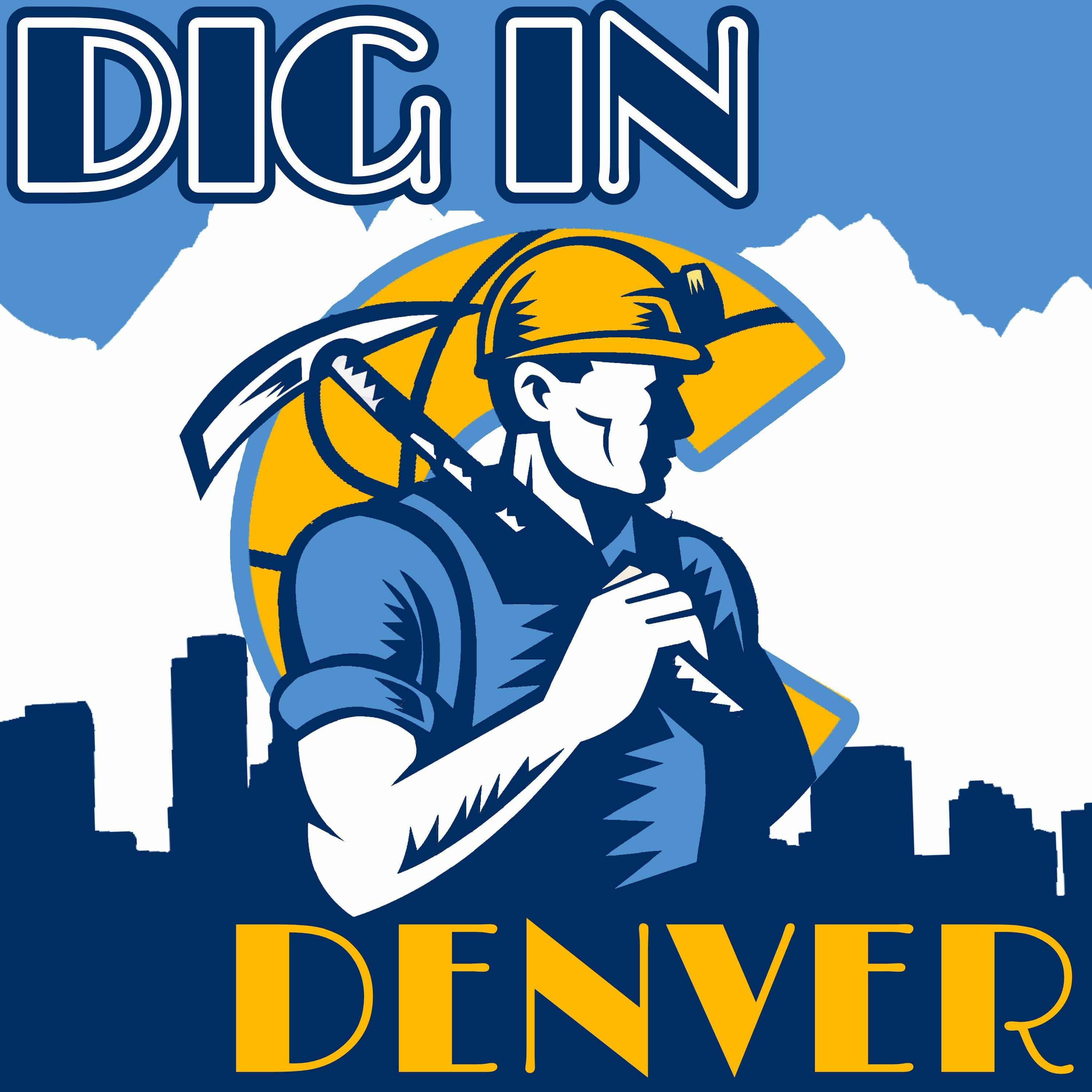 Dig In Denver Podcast: Episode 3 - January Recap