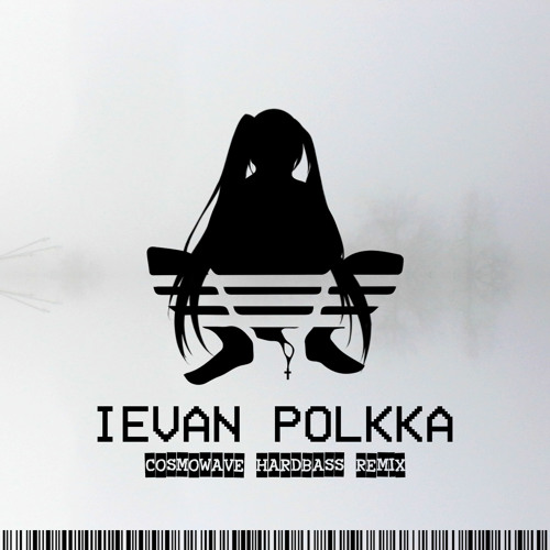 Stream Hatsune Miku - Ievan Polkka (Cosmowave 'Hardbass' Remix) by  cosmowave | Listen online for free on SoundCloud
