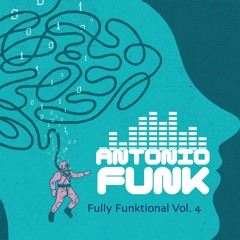#FullyFunktional Vol.4 || Mixed by Antonio Funk || Feb 2019