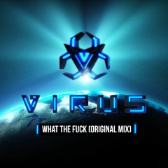 V.I.R.U.S - WTF (ORIGINAL MIX) Free Download