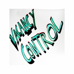 V Is For Vacancy Control