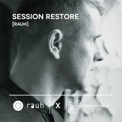 [rauh_x 027] Session Restore