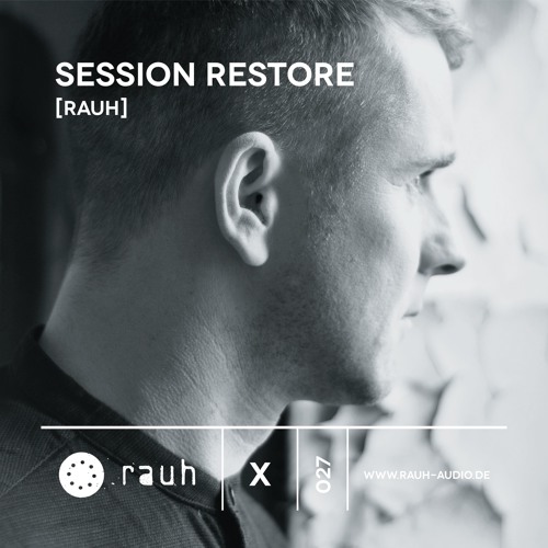 [rauh_x 027] Session Restore