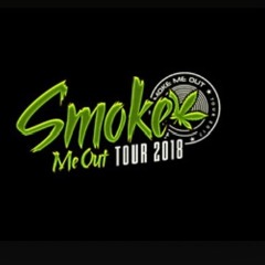 Smoke Me Out Tour Ft. Legado 7,El De La Guitarra,Arsenal Efectivo,Los Hijos De Garcia