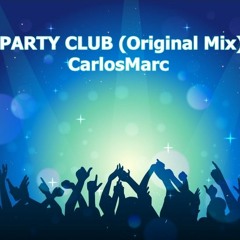PARTY CLUB (Original Mix) - CarlosMarc TribalHouse DESCARGA FREE