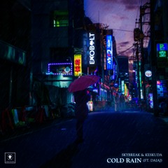 Skybreak & Keskuda - Cold Rain (feat. DaiaJ) (Chill Mix) [4K FREEBIE]
