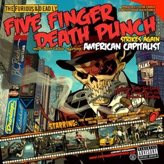 Five Finger Death Punch - American Capitalist (Full Album)