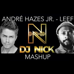 Andre Hazes Jr. X Black Eyed Peas X Carlitos Moreno – Leef (DJ NICK Mashup Filtered FREE DOWNLOAD)