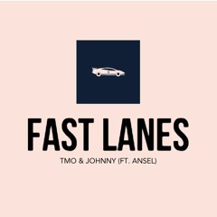 Tmo & John John - Fast Lanes (ft. Ansel)[prod. VGBeatz]