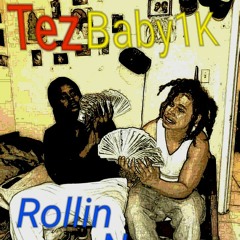 TEZBABY1K/ ROLLINTOTING