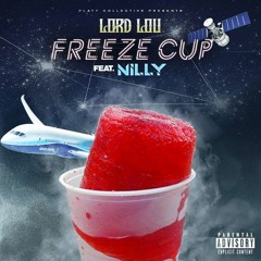 Freeze Cup (Ft. Nilly)