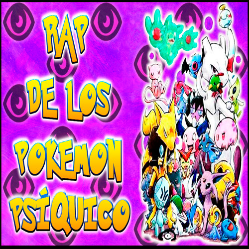 Stream RAP DE LOS POKEMON TIPO PSIQUICO by CASG 2