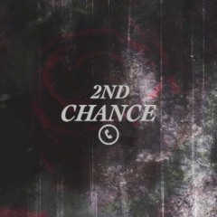 2nd Chance