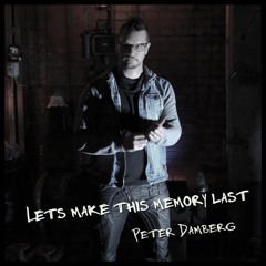 Lets Make This Memory Last