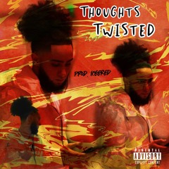 Thoughts Twisted (prod. IceeRed)