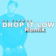 Drop It Low (Jersey Club Remix)