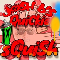 Josh B - QuiCkie SquiSh  MiXx