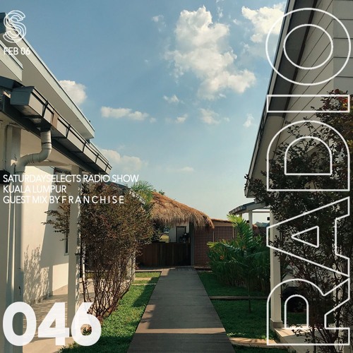 SaturdaySelects Radio #046 ft f r a n c h i s e