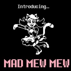 Mad Mew Mew Theme - Undertale