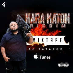 Hara Katon Riddim Mix DjPatango2019)))