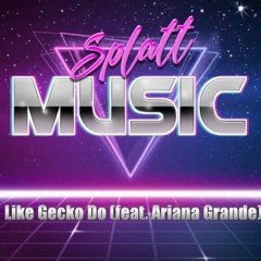 Like Gecko Do (Mashup)