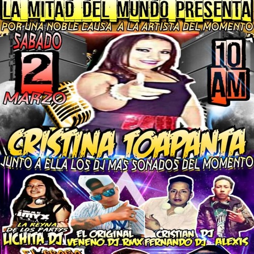 SALUDO CRISTINA TOAPANTA  FT EL ORIGINAL VENENO DJ RMX