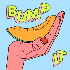 Bump It (feat REMMI)