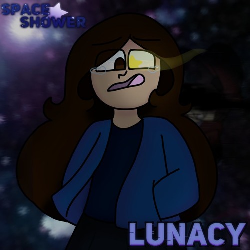 Spaceshower - LUNACY [Hopped]