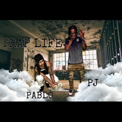 Trap Life Pablo ft Pj