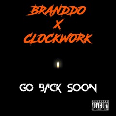 BRANNDO X CLOCKWORK - BE BACK SOON MASTER