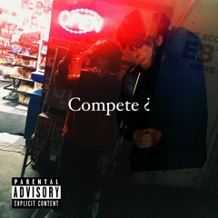 Compete ft. roscoebeam (prod.@7000)